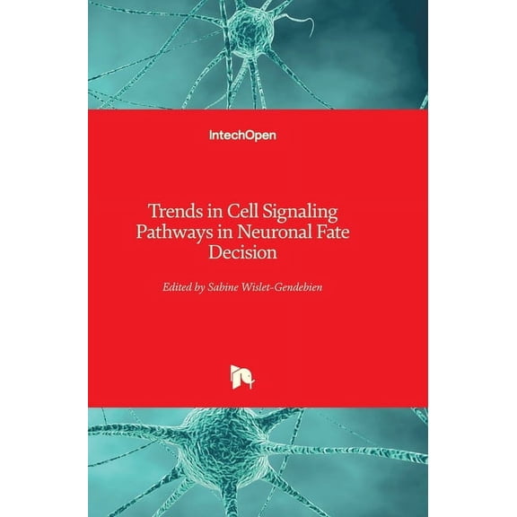 Trends in Cell Signaling Pathways in Neuronal Fate Decision Hardcover 9535110594 9789535110590 Wislet, Sabine