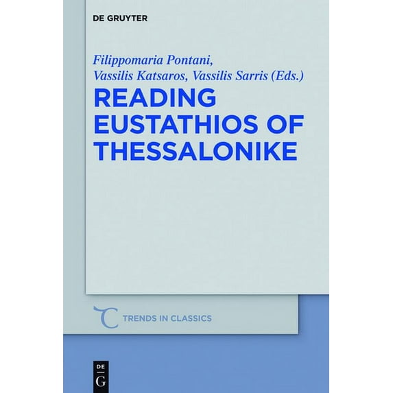 Trends in Classics - Supplementary Volum Reading Eustathios of Thessalonike, Book 46, (Hardcover)