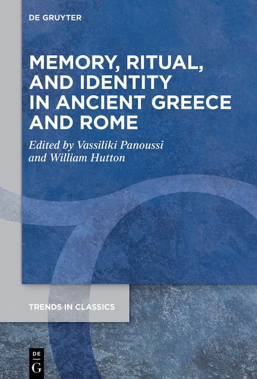 Trends in Classics - Supplementary Volum Memory, Ritual, and Identity in Ancient Greece and Rome, Book 190, (Hardcover)