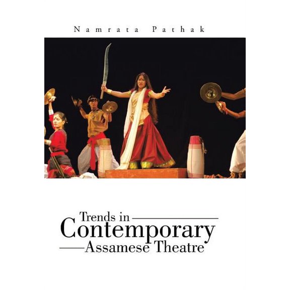Trends in Contemporary Assamese Theatre (Hardcover)