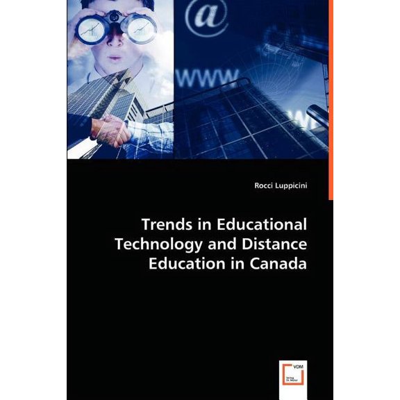 Trends in Educational Technology and Distance Education in Canada, (Paperback)