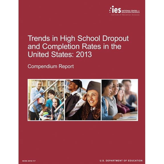 Trends in High School Dropout and Completion Rates in the United States: 2013, (Paperback)