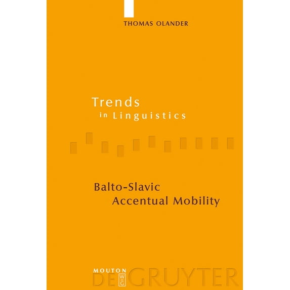 Trends in Linguistics. Studies and Monog Balto-Slavic Accentual Mobility, Book 199, (Hardcover)