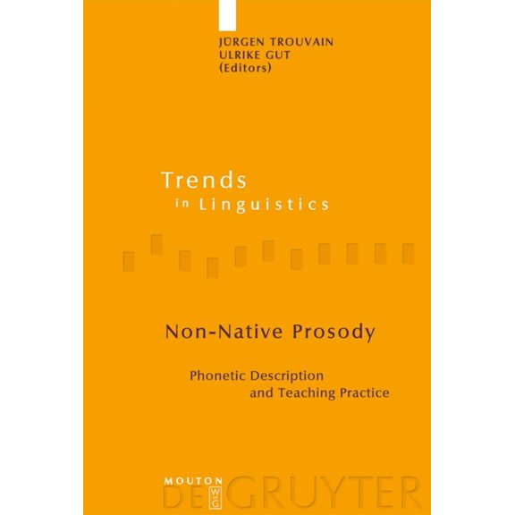 Trends in Linguistics. Studies and Monog Non-Native Prosody: Phonetic Description and Teaching Practice, Book 186, (Hardcover)