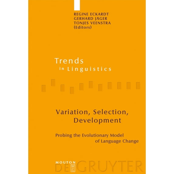 Trends in Linguistics. Studies and Monog Variation, Selection, Development: Probing the Evolutionary Model of Language Change, Book 197, (Hardcover)