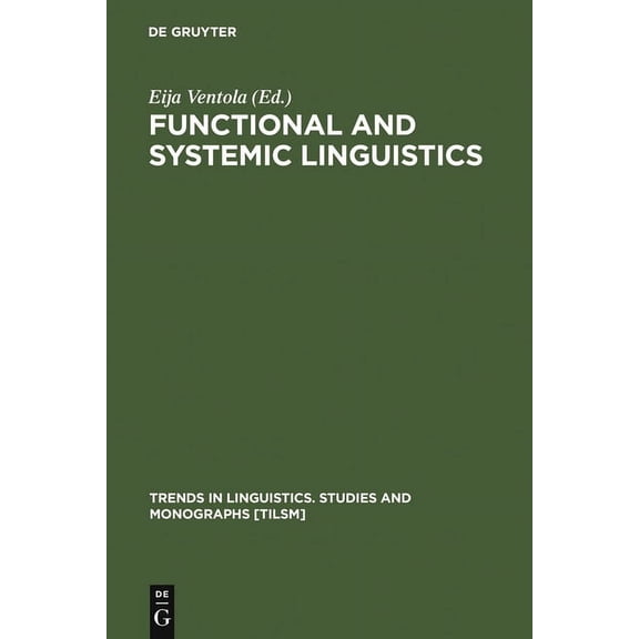 Trends in Linguistics. Studies and Monog Functional and Systemic Linguistics, Book 55, (Hardcover)