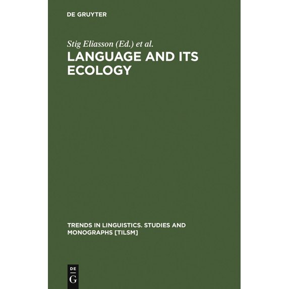 Trends in Linguistics. Studies and Monog Language and its Ecology, Book 100, (Hardcover)