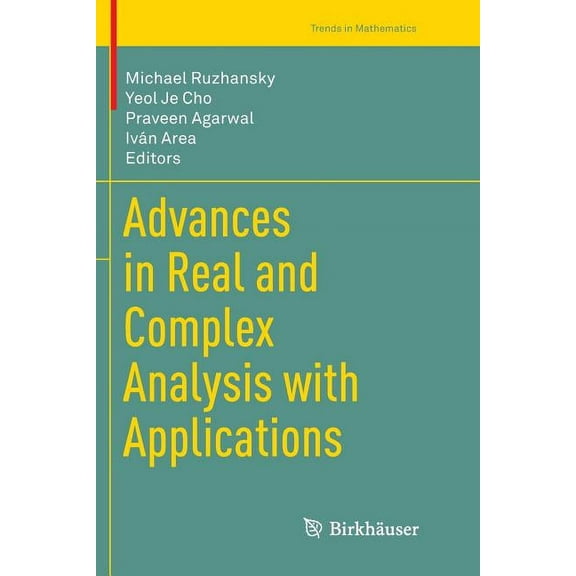 Trends in Mathematics Advances in Real and Complex Analysis with Applications, (Paperback)