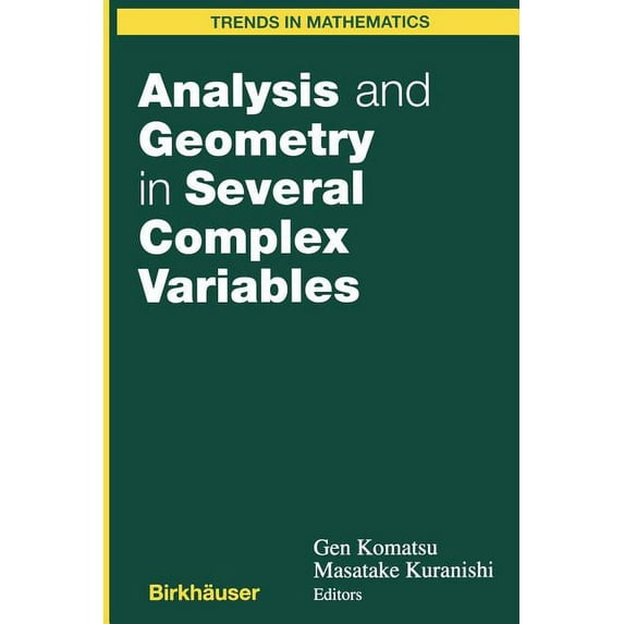 Trends in Mathematics Analysis and Geometry in Several Complex Variables: Proceedings of the 40th Taniguchi Symposium, (Paperback)