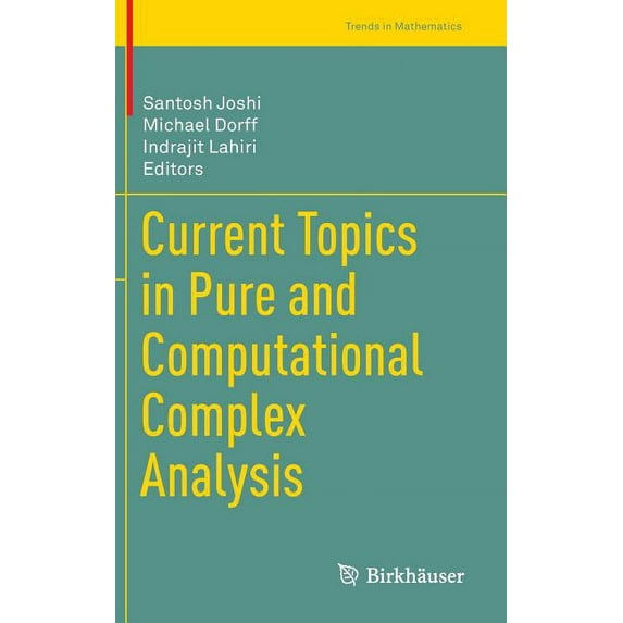 Trends in Mathematics Current Topics in Pure and Computational Complex Analysis, (Hardcover)