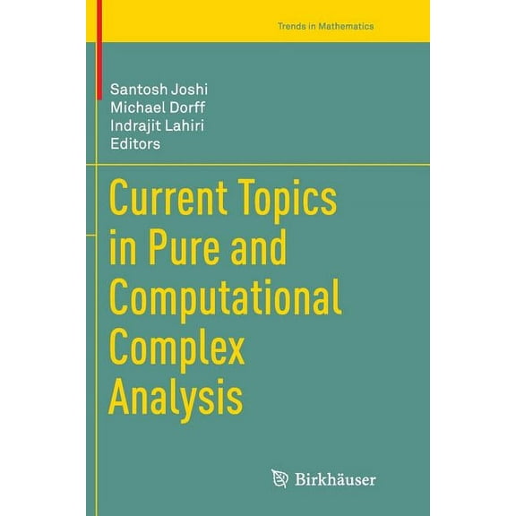 Trends in Mathematics Current Topics in Pure and Computational Complex Analysis, (Paperback)