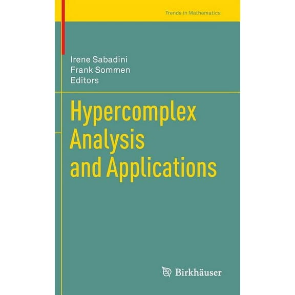 Trends in Mathematics Hypercomplex Analysis and Applications, (Hardcover)