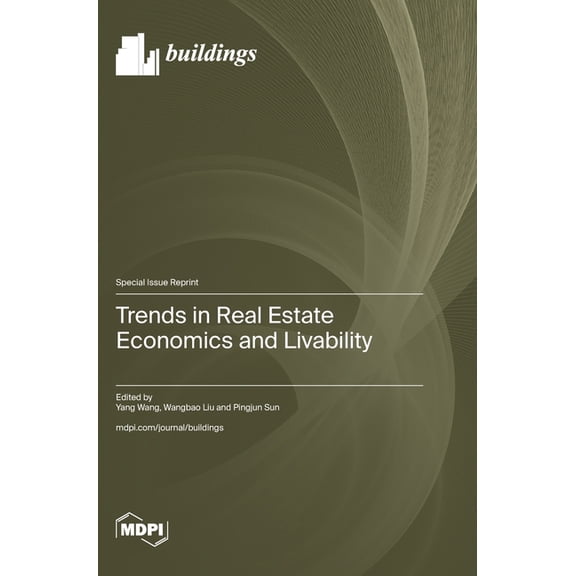 Trends in Real Estate Economics and Livability, (Hardcover)