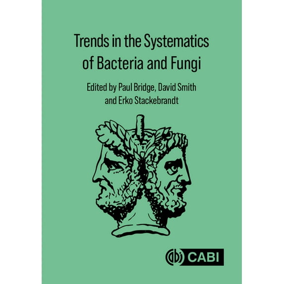 Trends in the Systematics of Bacteria and Fungi, (Hardcover)