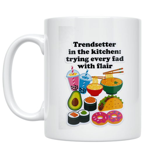 Trendsetter in the Kitchen - Foodie Enthusiast - 11 oz Ceramic Coffee Mug
