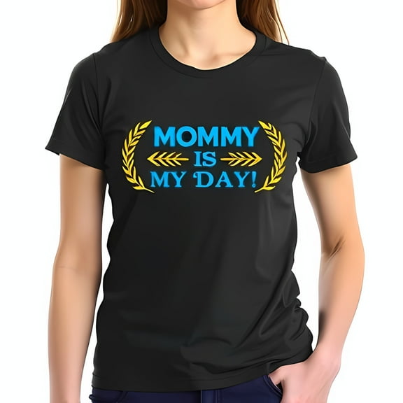 Trendy Cotton Short Sleeve T-Shirt - " MOMMY IS MY DAY " with Blue Text & Golden Laurel Leaves - Perfect for Celebrating Moms