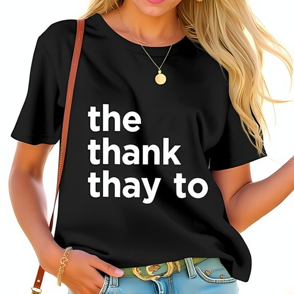 Trendy Cotton Short Sleeve T-Shirt with Bold White Text Design - " the thank thay to " - Casual Fashion for Confident Women