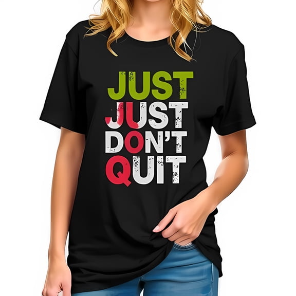 Trendy Cotton Short Sleeve T-Shirt with Motivational Slogan " JUST DON'T QUIT " in Bold Colors - Casual Fit for Daily Wear & Workouts