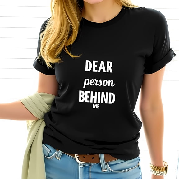 Trendy Cotton Short Sleeve T-Shirt with Playful 'DEAR person BEHIND ME' Graphic Design - Casual Rolled-Sleeve Style