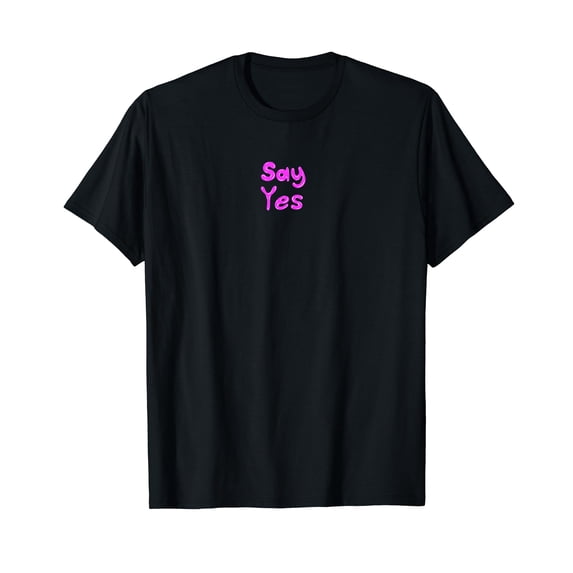 Trendy Design SAY YES on Top Middle PINK Balloon Style T-Shirt