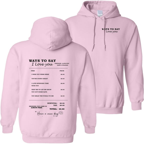 Trendy Different Ways To Say I Love You Hoodie - Aesthetic Receipt Loving Saying Pullover