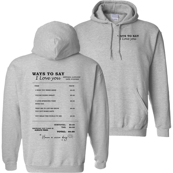 Trendy Different Ways To Say I Love You Hoodie - Aesthetic Receipt Loving Saying Pullover