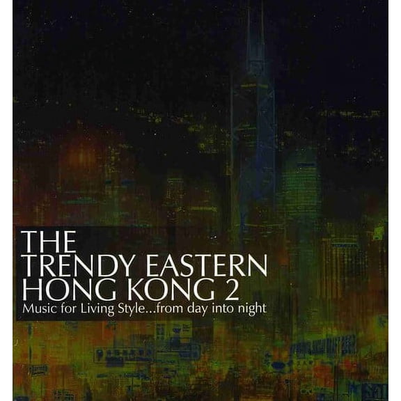 Trendy Eastern: Hong Kong, Vol. 2 (CD)