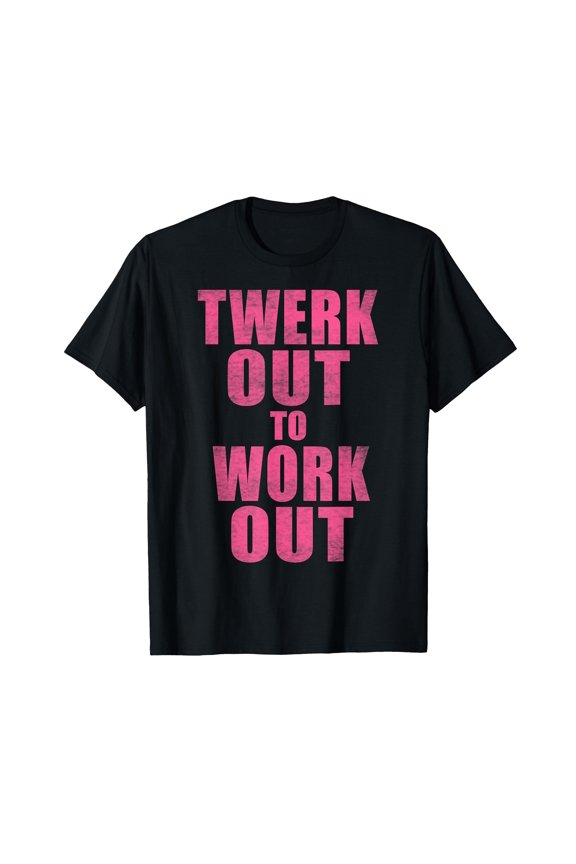 Trendy Fitness Humor T-Shirt - 'TWERK OUT TO WORK OUT' Motivational Workout Tee