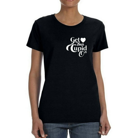 Trendy Get Your Cupid On Graphic Women Black T-Shirt, Female x-Large