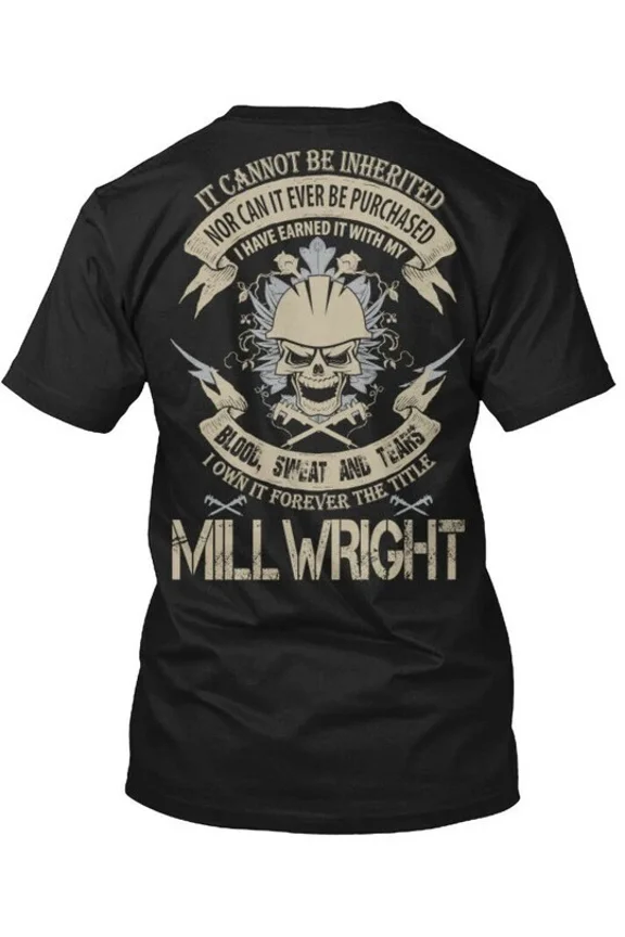 Trendy Millwright Not Inherited Tee T-Shirt Made in the USA Size S to 5XL