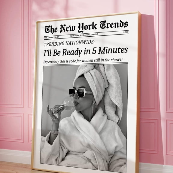 Trendy Newspaper Print, I'Ll Be Ready In 5 Minutes, Bathroom, Decor Retro Wall Art, Feminist Poster, Girl Dorm Room Decor, Makeup Poster UNFRAMED PAPER POSTER, Home Decor, Living Room Dercor
