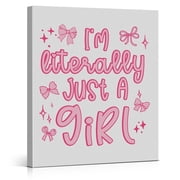Trendy Pink Bow Canvas Wall Art poster Im Literally Just a Girl Poster Print Wall Decor Cute Pink Bow for Toddler Girls Room Bedroom Dorm Apartment Decoration poster