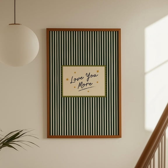 Trendy Poster: Love You More, Above Bed Decor, Guest Room Decor, Striped Green Wall Art, Dopamine Decor (Vertical Poster) UNFRAMED PAPER POSTER, Home Decor, Vintage Gift, Living Room Dercor