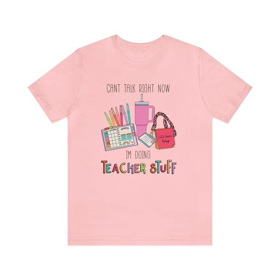 Trendy Teacher Can't Talk Right Now Doing Teacher Stuff Women's Shirt