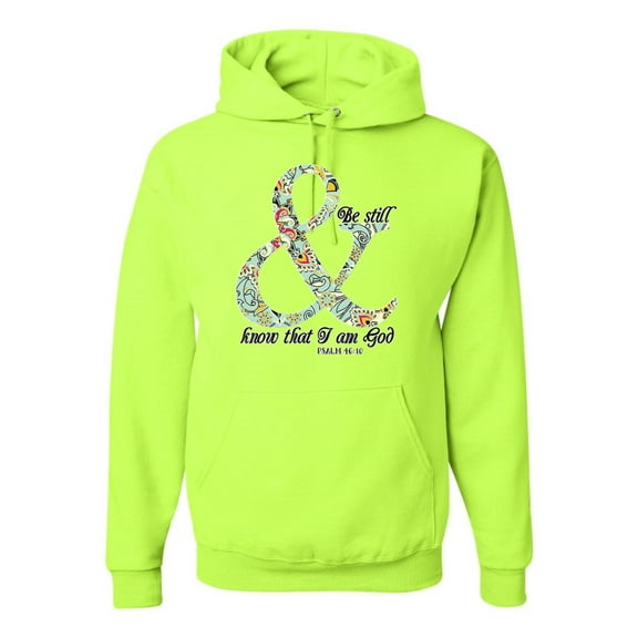 Trendy Tribal Be Still And Know That I Am God Inspirational/Christian Unisex Graphic Hoodie Sweatshirt, Safety Green, Medium