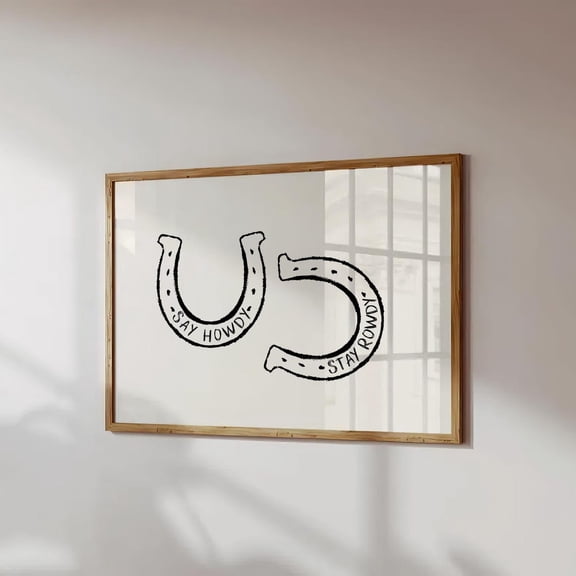 Trendy Western Horseshoe Poster Say Howdy Stay Rowdy Hand Drawn Western Boho Cowgirl Vintage Apartment Decor Office Desk Decor Western Art Home Decor, 8x12 UNFRAMED