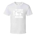 thumbnail image 1 of TrendyTees I'd Rather Be Golfing T-Shirt Novelty Fashion Clothing Sports Golf Shirt 3XL, 1 of 1
