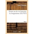 thumbnail image 1 of Trente Ans De Vie Fran Aise. Le Bergsonisme. Tome 1, 1 of 1