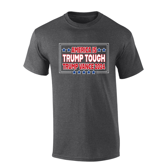 Trenz Shirt Company America Is Trump Tough-Trump Vance 2024 Mens Graphic T-Shirt-Heather Grey-xxxl