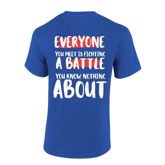 Trenz Shirt Company Be Kind Everyone You Meet Is Fighting A Battle Motivational Short Sleeve T-shirt-Heather Royal-xl