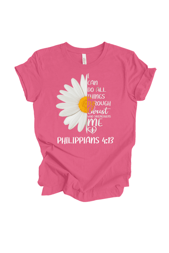Christ Who Strengthens Me Philippians 4:13 Womens Christian Daisy Short Sleeve T-shirt-Charity Pink-xl
