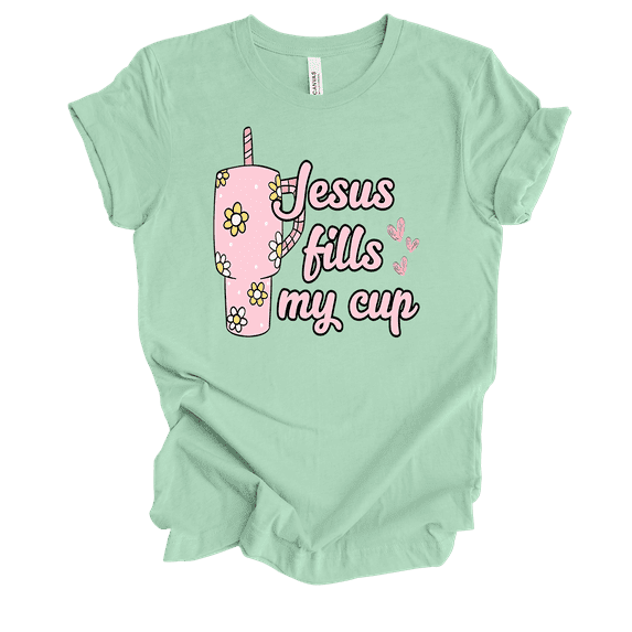 Trenz Shirt Company Fear Not Flowered Jesus Fills My Cup Womens Christian Short Sleeve T-shirt-Mint-xxl