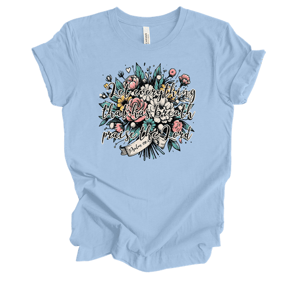Trenz Shirt Company Fear Not Let Everything That Has Breath Praise The Lord Womens Christian Short Sleeve T-shirt-Baby Blue-small
