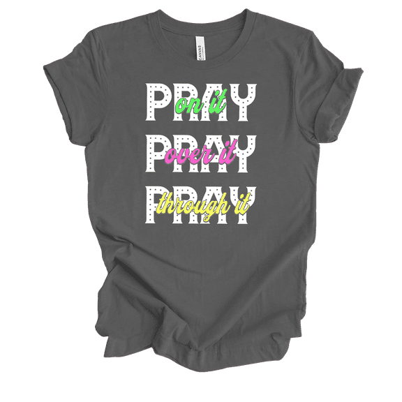 Trenz Shirt Company Fear Not Pray On It, Pray Over It, Pray Through It Womens Christian Short Sleeve T-shirt-Asphalt-xl