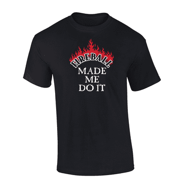 Trenz Shirt Company Flaming Fireball Made Me Do It Mens Funny Short-Sleeve T-Shirt-Black-6xl