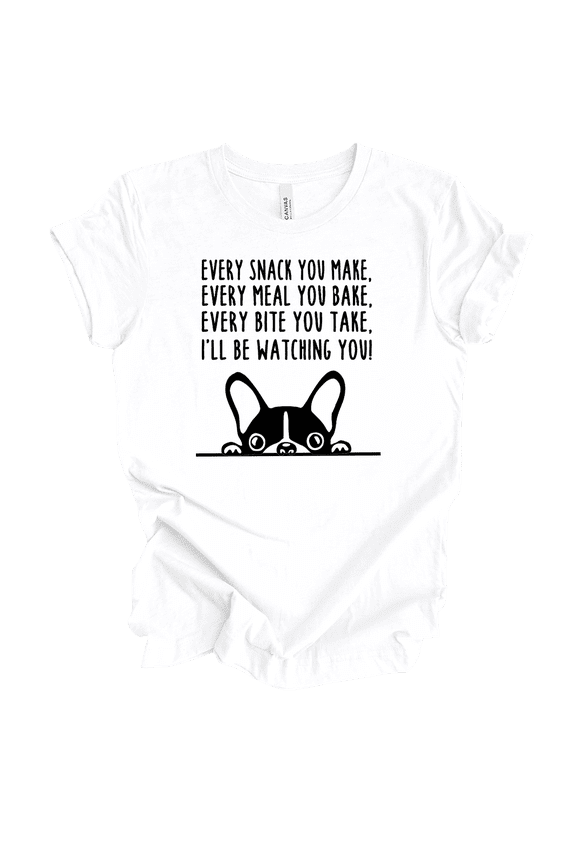 French Bulldog Every Snack You Make I'll Be Watching You Puppy Eyes Short Sleeve Ladies Graphic T-Shirt-White-xl