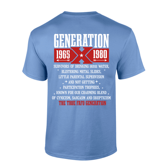 Trenz Shirt Company Gen X Survivors '65-'80 The True FAFO Generation Graphic Mens T-Shirt-Carolina Blue-large