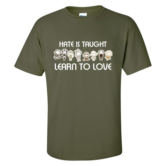 Trenz Shirt Company Hate is Taught Learn to Love Unisex Short Sleeve T-shirt-Military Green-large
