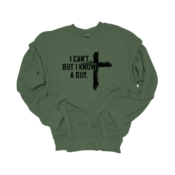 Trenz Shirt Company I Can't But I Know A Guy Cross Mens Christian Long-Sleeve Crewneck Sweatshirt-Military-large
