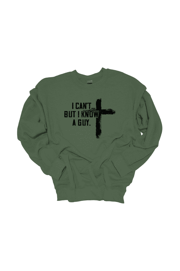 I Can't But I Know A Guy Cross Mens Christian Long-Sleeve Crewneck Sweatshirt-Military-small
